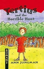 Tertius and the Horrible Hunt (Romans)