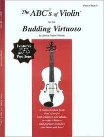 The ABCs of Violin for the Budding Virtuoso, Violin, Book 5