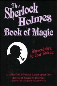 The Sherlock Holmes Book of Magic