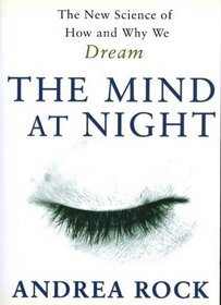 The Mind at Night: The New Science of How and Why We Dream