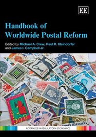 Handbook of Worldwide Postal Reform (Advances in Regulatory Economics)