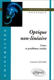 Optique non-linaire: Cours et problmes rsolus