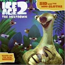 Ice Age 2: Sid and the Mini-Sloths (Ice Age 2)