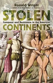 Stolen Continents: Conquest and Resistance in the Americas