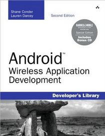 Android Wireless Application Development: Barnes & Noble Special Edition