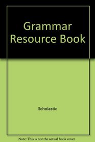 Grammar Resource Book (Scholastic Literacy Place, Grade 5)