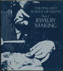 The Penland School of Crafts Book of Jewelry Making