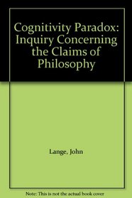 Cognitivity Paradox: Inquiry Concerning the Claims of Philosophy