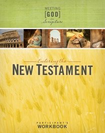 Entering the New Testament, Participant's Workbook (Meeting God in Scripture)