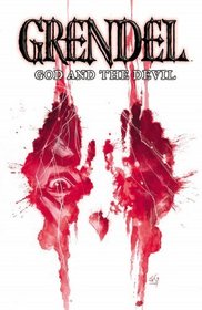 Grendel: God and the Devil (Grendel (Graphic Novels))