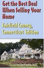 Get the Best Deal When Selling Your Home: Fairfield County, Connecticut