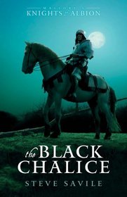 The Black Chalice (Malory's Knights of Albion)