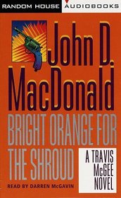 Bright Orange for the Shroud (Travis McGee, Bk 6) (Audio Cassette) (Abridged)