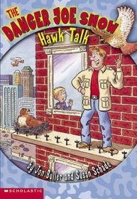 Hawk Talk (The Danger Joe Show, Bk 3)