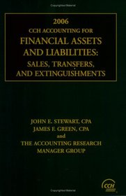 CCH Accounting for Financial Assets and Liabilities (2006) (Interpretations of Fasb Statement : Accounting for Transfers and Sericing of Financial Assets ... of Liabilities - a Replacement of F)