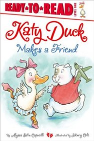 Katy Duck Makes a Friend (Ready-to-Read)