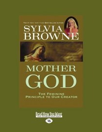 Mother God (EasyRead Large Edition): The Feminine Principle to Our Creator