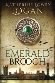The Emerald Brooch: Time Travel Romance (The Celtic Brooch Series) (Volume 4)