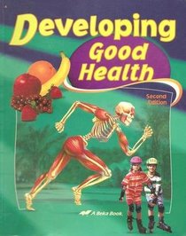 A Beka Developing Good Health Student Text second edition 4th grade