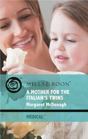 A Mother for His Twins (Medical Romance)