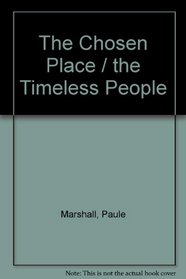 The Chosen Place / the Timeless People