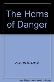 The Horns of Danger