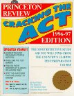 Cracking the ACT 1996-97 Ed (Cracking the Act, 1996-97. at Head of Title : Princeton Review)