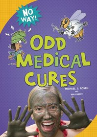 Odd Medical Cures (No Way!)