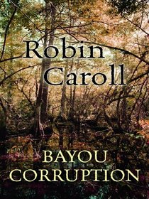 Bayou Corruption (Thorndike Press Large Print Christian Mystery)