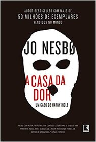 A Casa da Dor (Nemesis) (Harry Hole, Bk 4)  (Em Portugues do Brasil Edition)