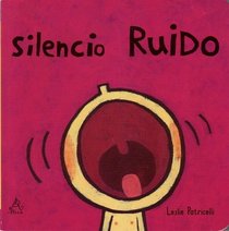 Silencio Ruido (Quiet Loud) (Leslie Patricelli Board Books)
