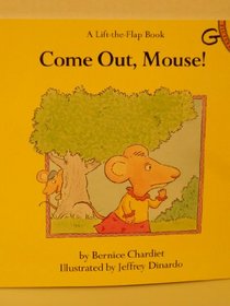 Come out Mouse (Lift-the-flap Books)