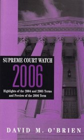 Supreme Court Watch 2006 (Supreme Court Watch)