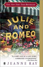 Julie and Romeo (Julie and Romeo, Bk 1)