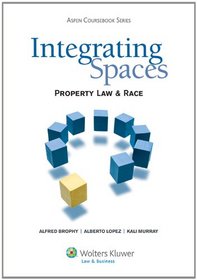 Integrating Spaces: Property Law & Race