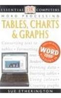 Tables, Charts and Graphs (Essential Computers)