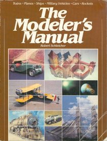 The Modeler's Manual (Chilton's craft and hobby books)