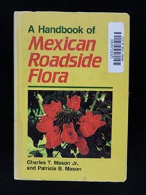 A Handbook of Mexican Roadside Flora