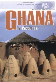 Ghana in Pictures (Visual Geography. Second Series)