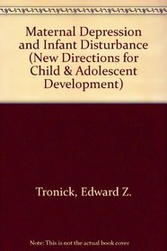 Maternal Depression and Infant Disturbance (New Directions for Child and Adolescent Development)