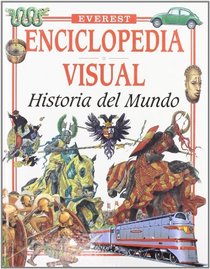 Historia Del Mundo (Enciclopedia Visual) (Spanish Edition)