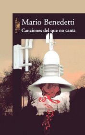 Canciones del que no canta/ Songs of the Songless (Spanish Edition)