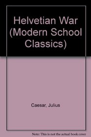 Helvetian War (Modern School Classics)