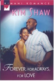 Forever, For Always, For Love (Kimani Romance)