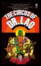THE CIRCUS OF DR (Doctor) LAO (filmed as 7 Faces of Dr Lao)