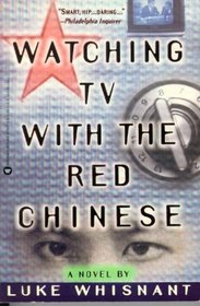 Watching TV With the Red Chinese