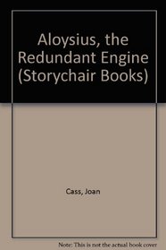 Aloysius, the Redundant Engine (Storychair Books)