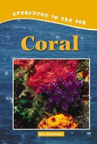 Coral (Creatures of the Sea)