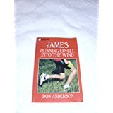 James: Running uphill into the wind (Kingfisher books)