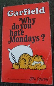 Garfield Pocket Books: Why Do You Hate Mondays? (Garfield Pocket Books)